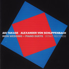 Aki Takase - Iron Wedding - Piano Duets (With Alexander Von Schlippenbach)
