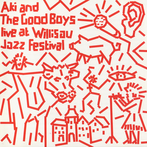 Live At Willisau Jazz Festival (With The Good Boys)