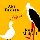 Aki Takase - The Dessert (With Rudi Mahall)