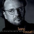 Ivano Fossati - La Disciplina Della Terra