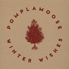 Pomplamoose - Winter Wishes