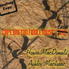 Cape Breton Fiddle Music Not Calm (With Howie MacDonald)