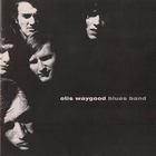 Otis Waygood - Otis Waygood Blues Band (Remastered 2000)