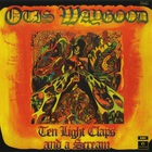Otis Waygood - Ten Light Claps And A Scream (Vinyl)