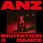 Anz - Invitation 2 Dance (EP)