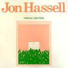 Jon Hassell - Vernal Equinox (Vinyl)