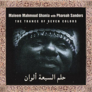 The Trance Of Seven Colors (With Pharoah Sanders)