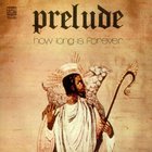 Prelude - How Long Is Forever (Vinyl)