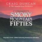 Craig Duncan - Smoky Mountain Fifties