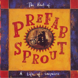 The Best Of Prefab Sprout: A Life Of Surprises