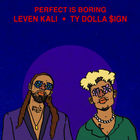 Leven Kali - Perfect Is Boring (CDS)