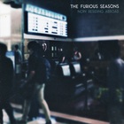 The Furious Seasons - Now Residing Abroad