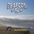 Deafcon5 - High Deafinition