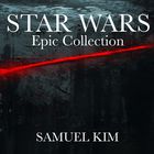 Samuel Kim - Star Wars: Epic Collection