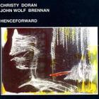 Christy Doran - Henceforward (With John Wolf Brennan)
