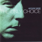 Anthony Moore - The Only Choice