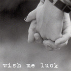 Wish Me Luck (EP)