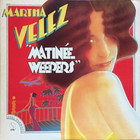 Martha Velez - Matinee Weepers (Vinyl)