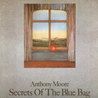 Anthony Moore - Secrets Of The Blue Bag (Vinyl)