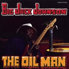 Big Jack Johnson - The Oil Man