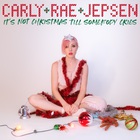 Carly Rae Jepsen - It’s Not Christmas Till Somebody Cries (CDS)