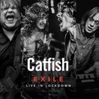 Catfish - Exile: Live In Lockdown
