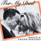 Nancy Sinatra - For My Dad