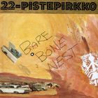 22 Pistepirkko - Bare Bone Nest