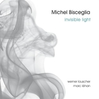 Michel Bisceglia - Invisible Light