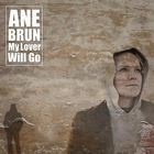 Ane Brun - My Lover Will Go (EP)