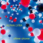 Alpha Lyra - Ultime Atome