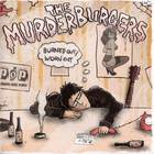 The Murderburgers - Burned Out - Worn Out