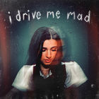 I Drive Me Mad (CDS)