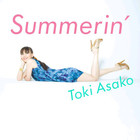 Toki Asako - Summerin'