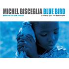Michel Bisceglia - Blue Bird