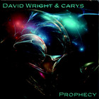 David Wright - Prophecy (With Carys)