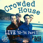 Crowded House - Live 92-94, Pt. 2
