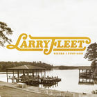 Larry Fleet - Where I Find God (CDS)