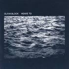 Olivia Block - Heave To