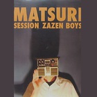 Zazen Boys - Matsuri Session Live At Nagoya