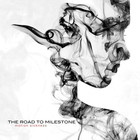 The Road To Milestone - Motion Sickness