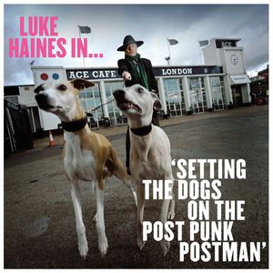 Setting The Dogs On The Post Punk Postman