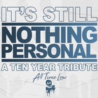 All Time Low - It's Still Nothing Personal: A Ten Year Tribute