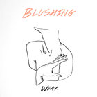 Blushing - Weak (EP) (Tape)