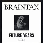Braintax - Future Years (EP)