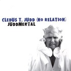Cledus T. Judd - Juddmental