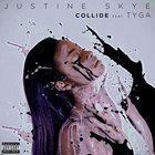 Justine Skye - Collide (CDS)