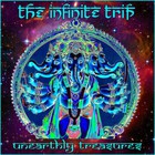 The Infinite Trip - Unearthly Treasures