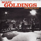 Scary Goldings - The Ego Trap