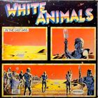 White Animals - In The Last Days